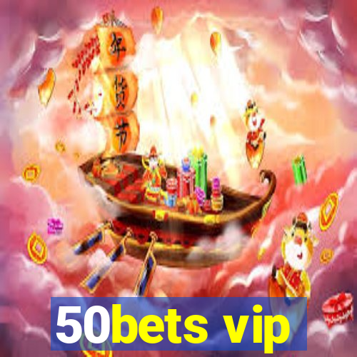 50bets vip